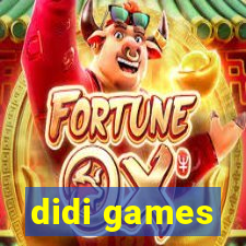 didi games