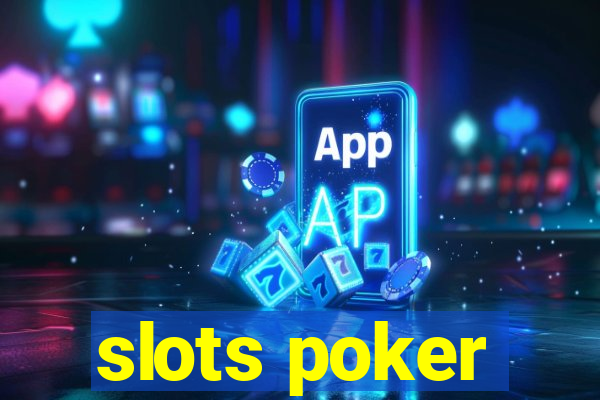 slots poker