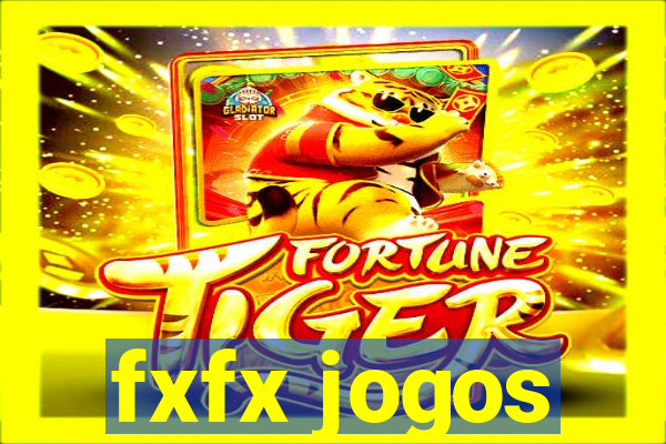 fxfx jogos