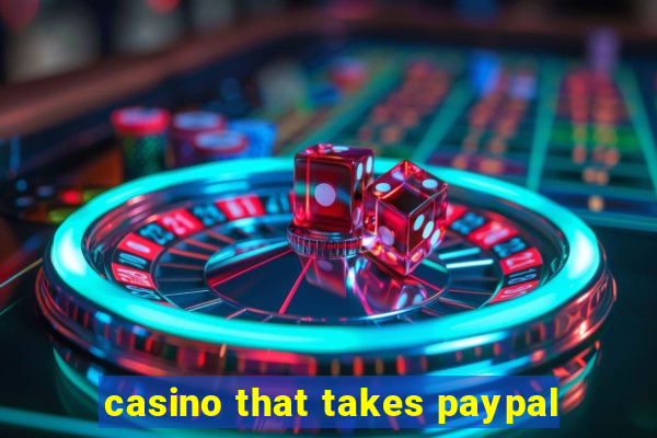 casino that takes paypal