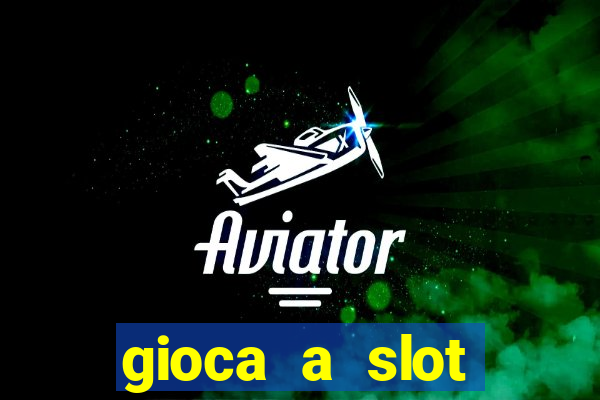 gioca a slot machine gratis