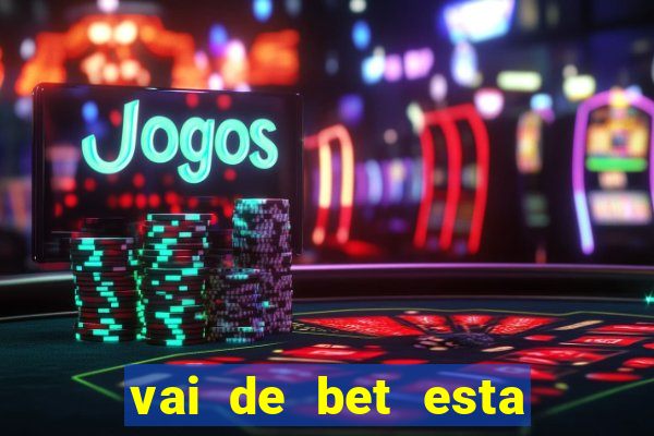 vai de bet esta sendo investigada