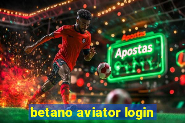 betano aviator login