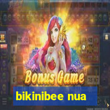 bikinibee nua