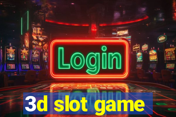 3d slot game