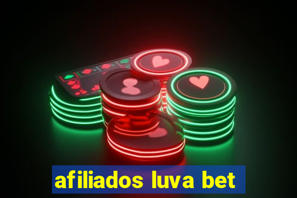 afiliados luva bet