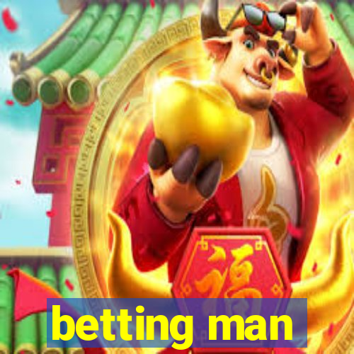 betting man