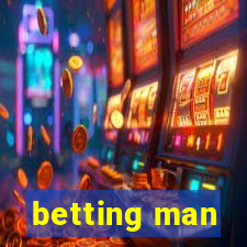 betting man