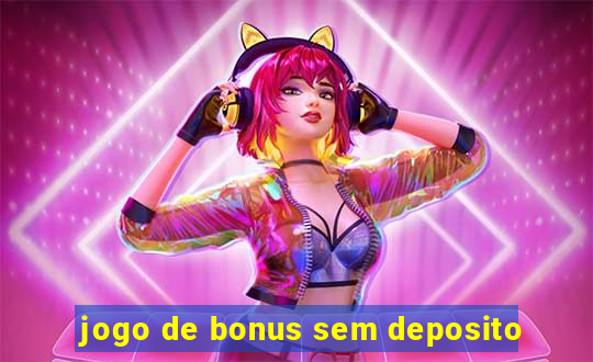 jogo de bonus sem deposito