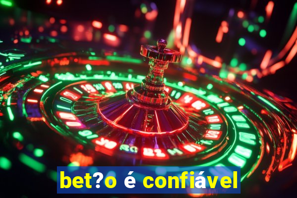 bet?o é confiável