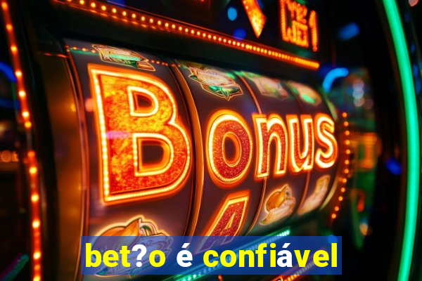 bet?o é confiável