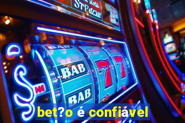 bet?o é confiável