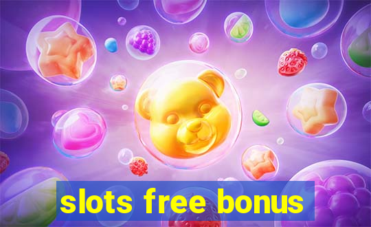 slots free bonus