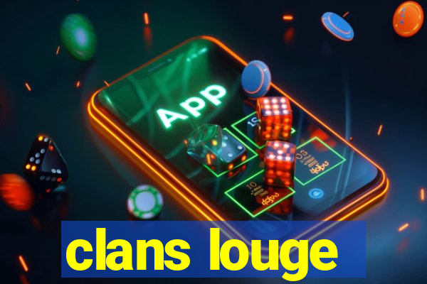 clans louge