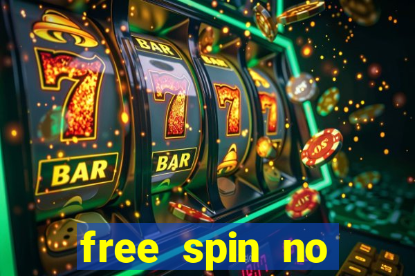 free spin no deposit casino