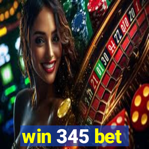 win 345 bet