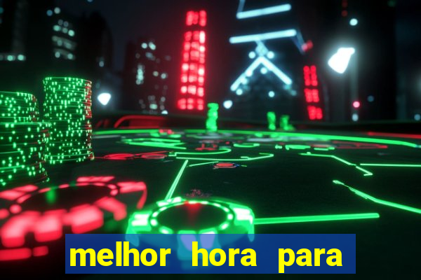 melhor hora para jogar aviator