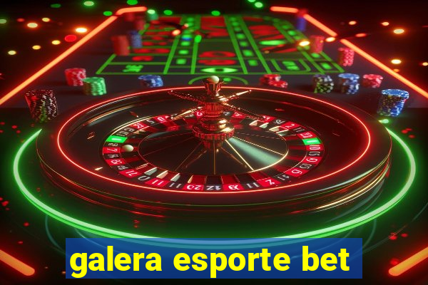 galera esporte bet