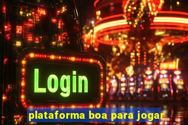 plataforma boa para jogar