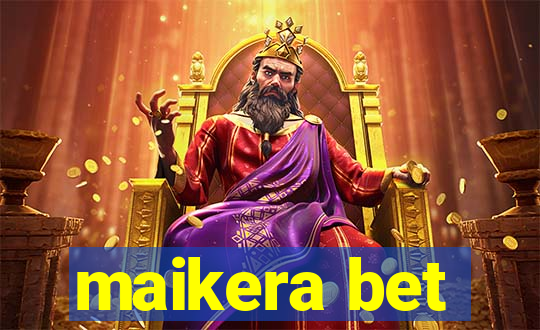 maikera bet