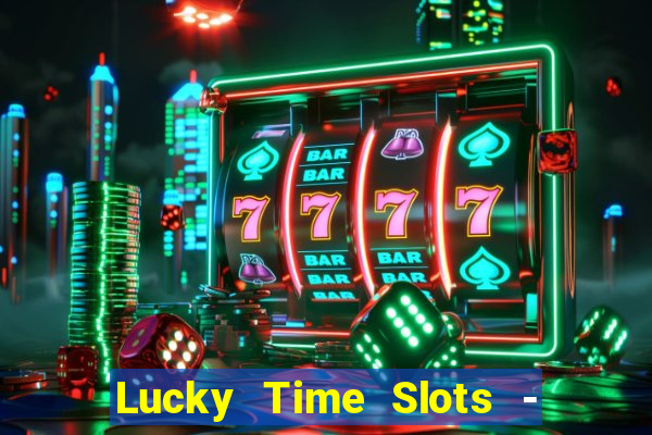 Lucky Time Slots - Kasino 777