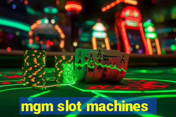 mgm slot machines