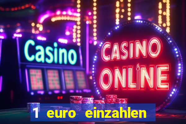 1 euro einzahlen casino 2020