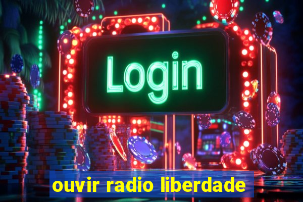 ouvir radio liberdade