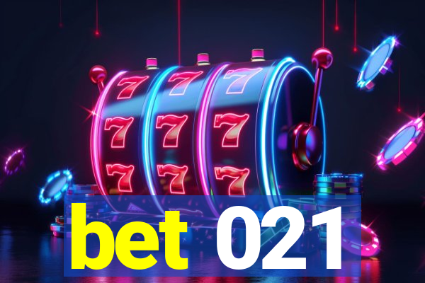 bet 021