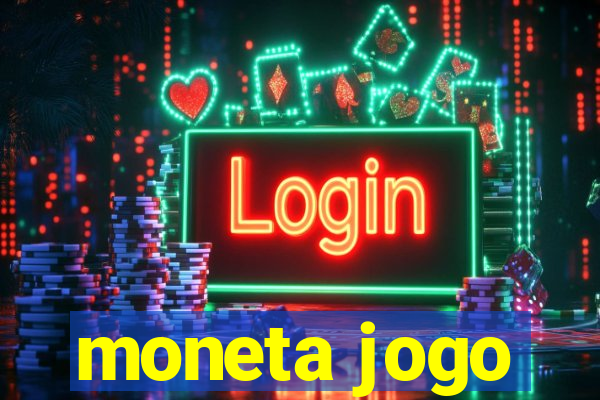 moneta jogo