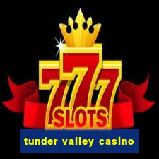 tunder valley casino