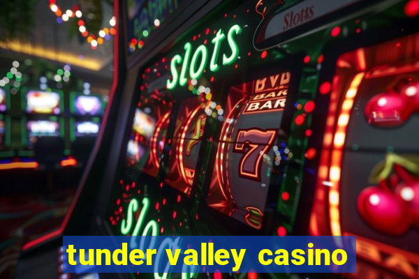 tunder valley casino