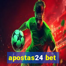 apostas24 bet