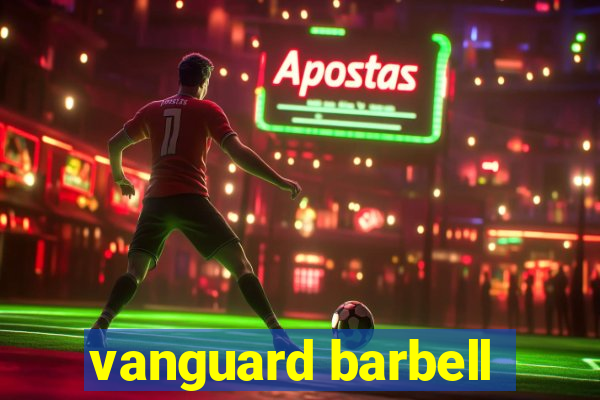 vanguard barbell