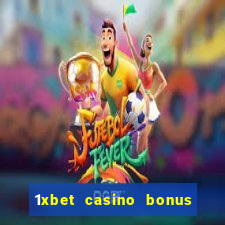 1xbet casino bonus wagering requirements