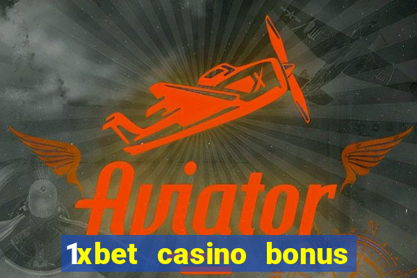 1xbet casino bonus wagering requirements