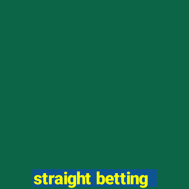 straight betting