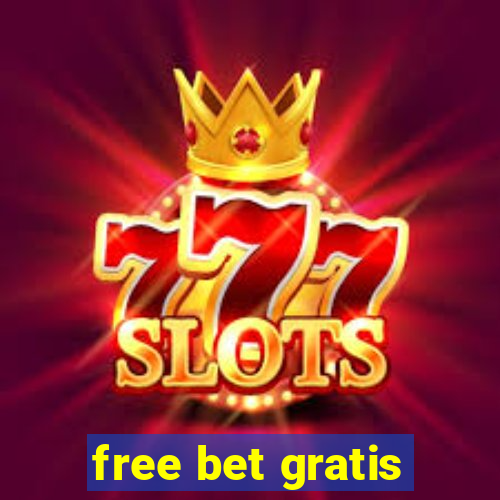 free bet gratis