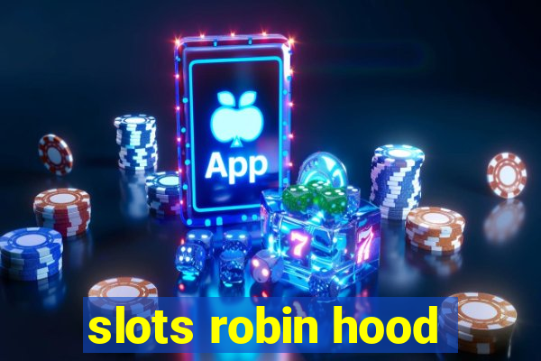 slots robin hood