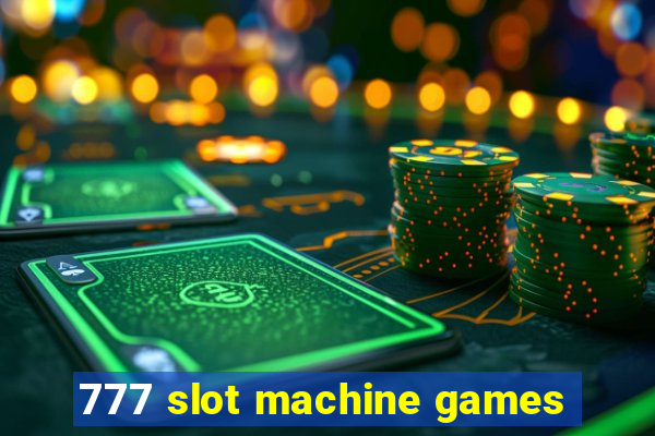 777 slot machine games