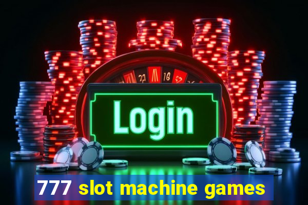 777 slot machine games