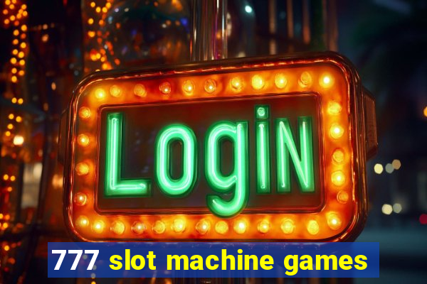 777 slot machine games