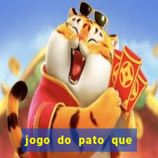 jogo do pato que ganha dinheiro