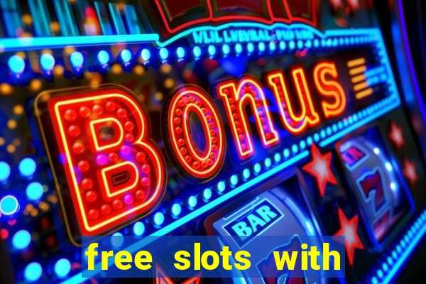 free slots with bonus and free spins