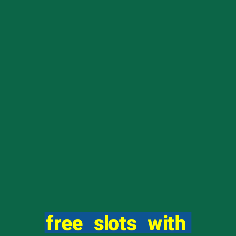 free slots with bonus and free spins