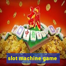 slot machine game