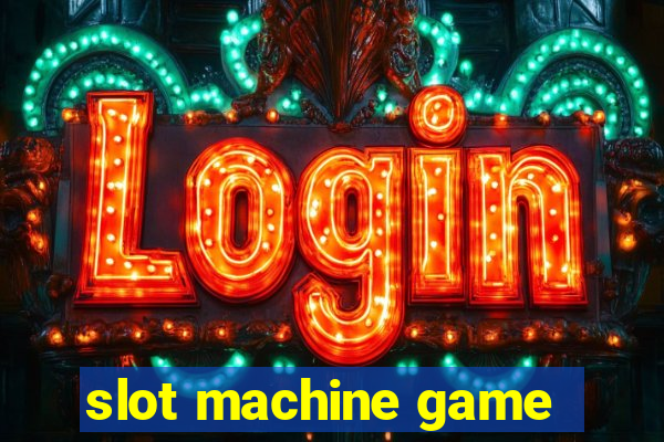 slot machine game