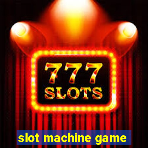 slot machine game