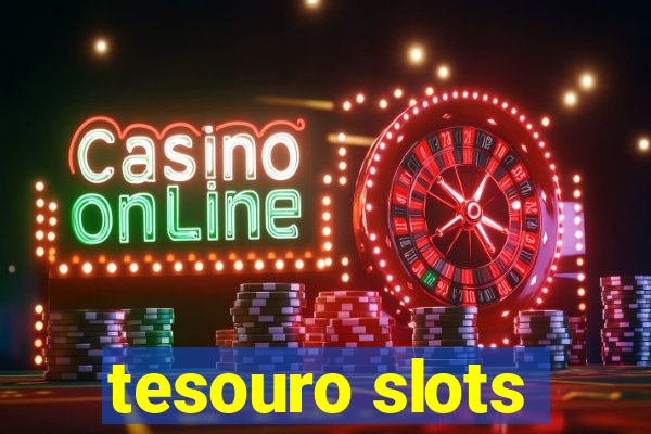 tesouro slots