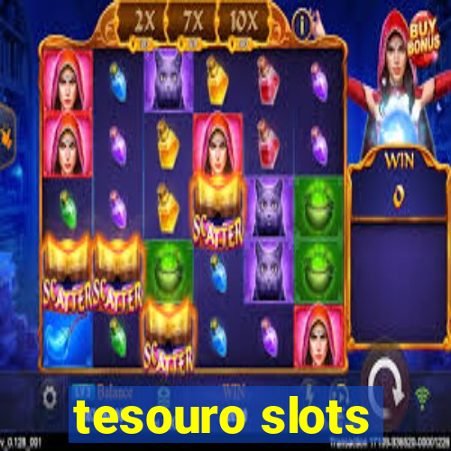 tesouro slots